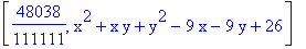 [48038/111111, x^2+x*y+y^2-9*x-9*y+26]
